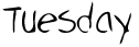 Tuesday